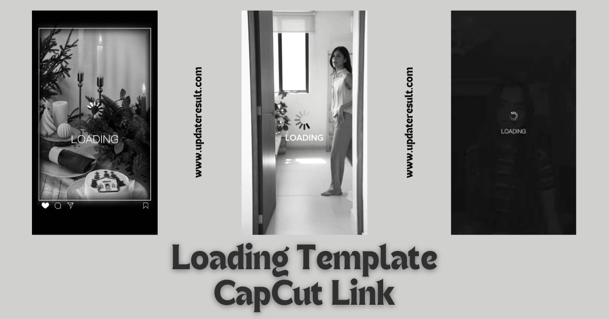 Loading Template CapCut Link 2023